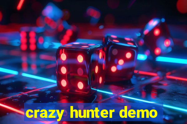 crazy hunter demo